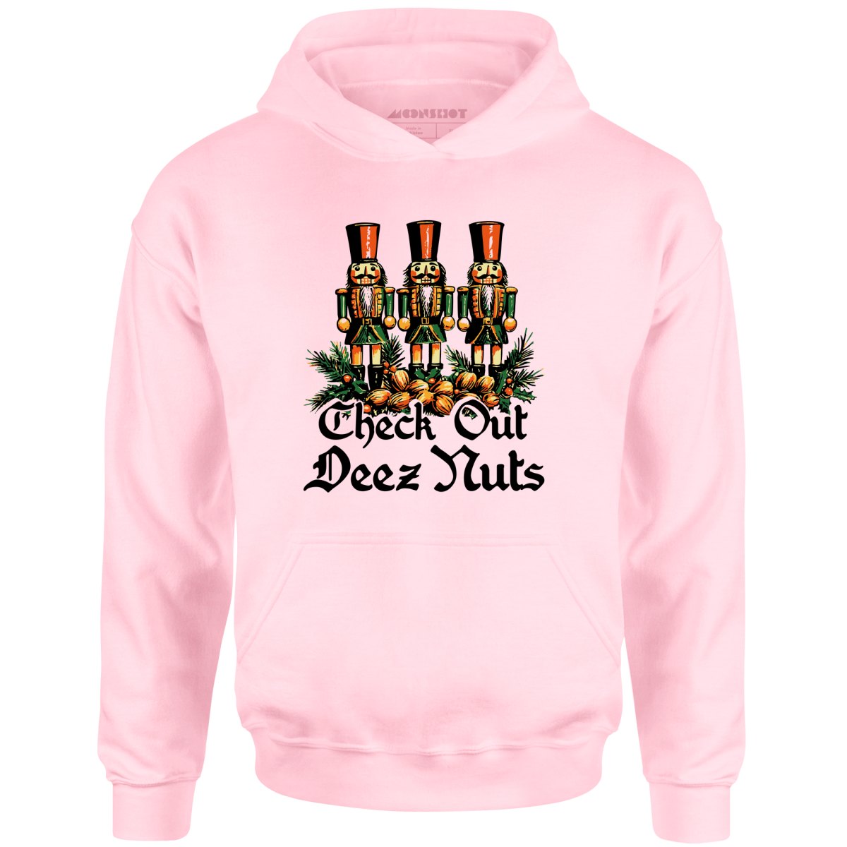 Check Out Deez Nuts - Unisex Hoodie