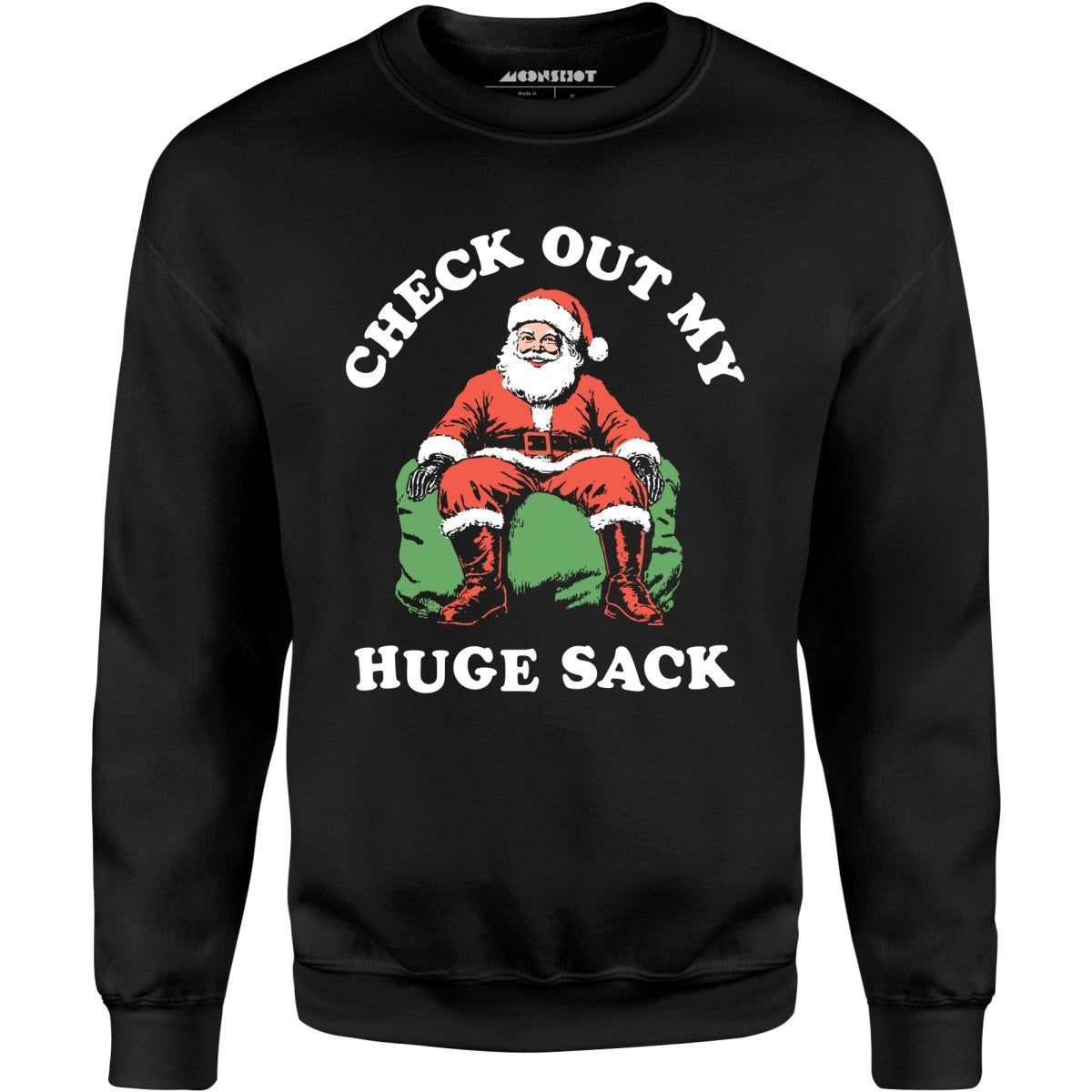 Check Out My Huge Sack - Unisex Sweatshirt