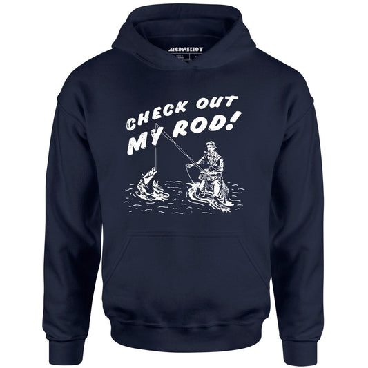 Check Out My Rod - Unisex Hoodie