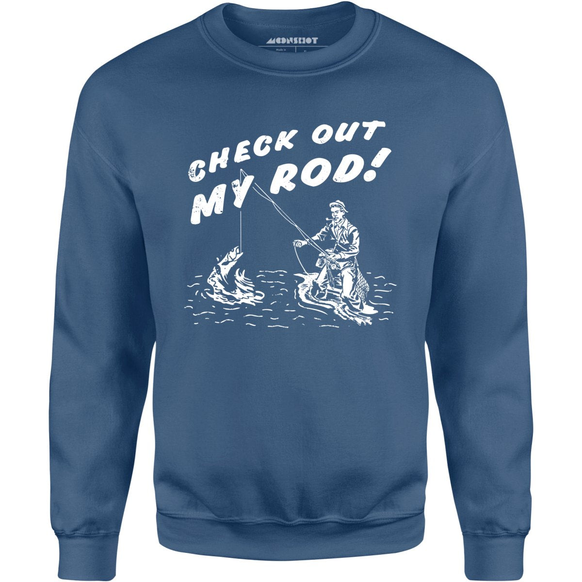 Check Out My Rod - Unisex Sweatshirt