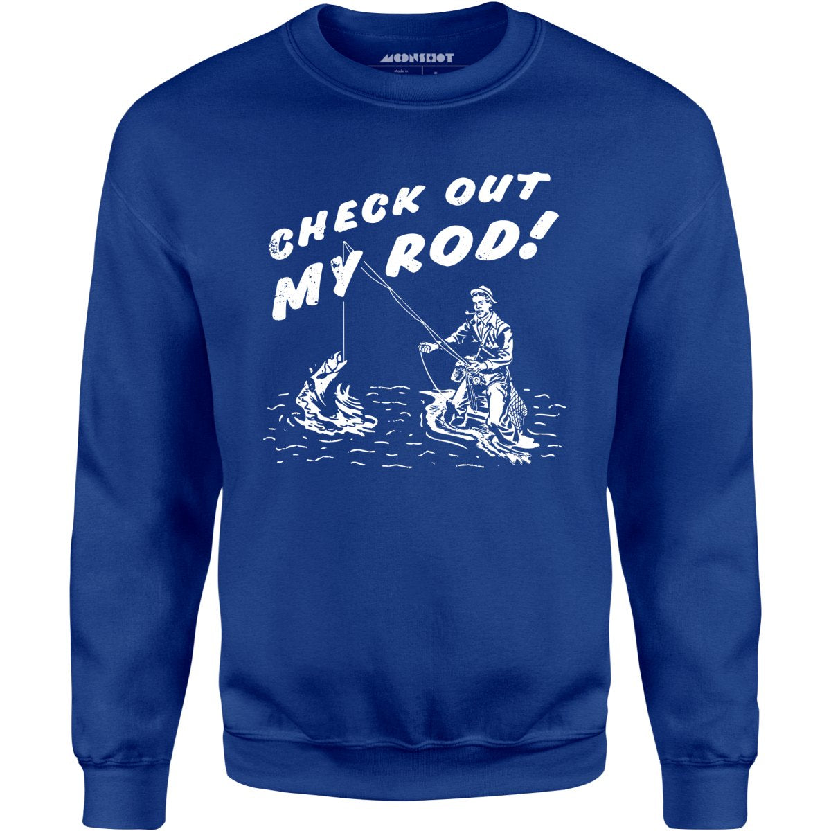 Check Out My Rod - Unisex Sweatshirt