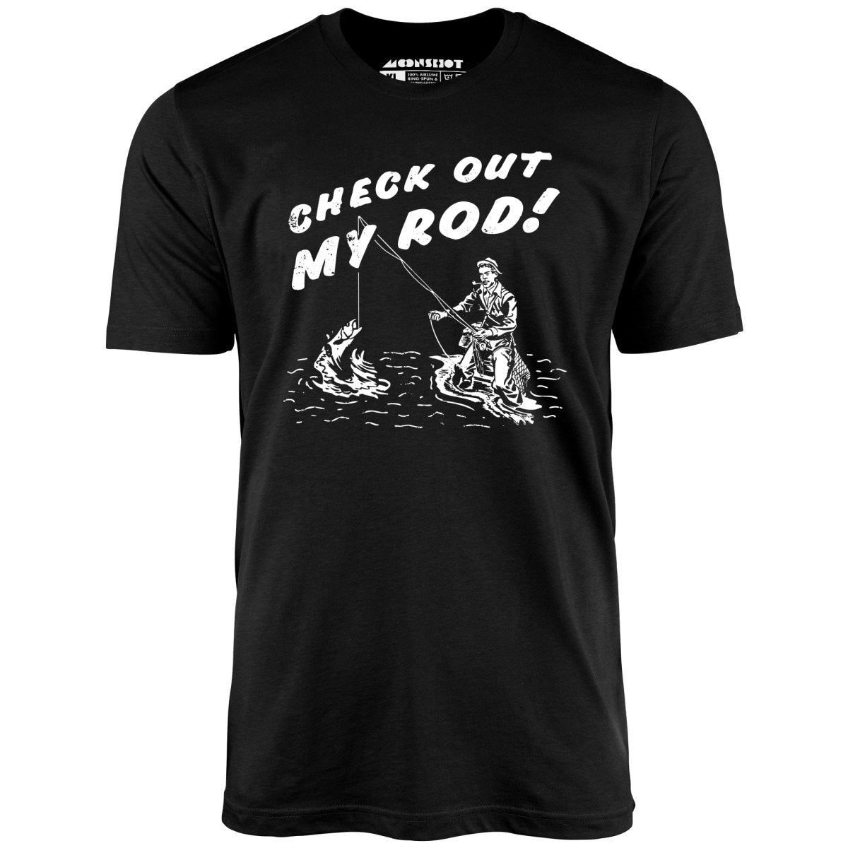 Check Out My Rod - Unisex T-Shirt