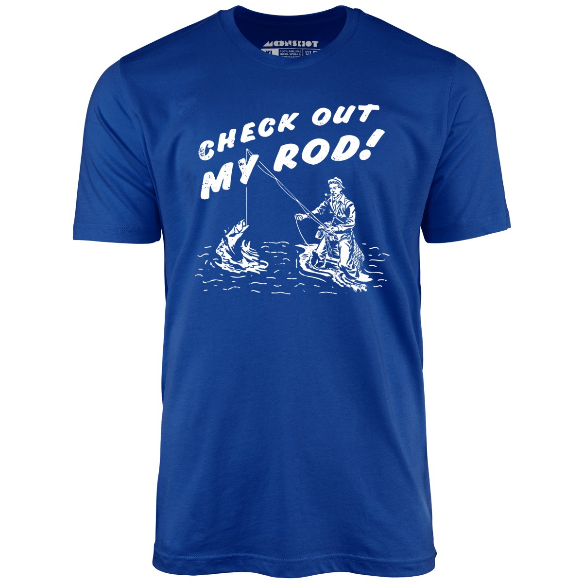 Check Out My Rod - Unisex T-Shirt