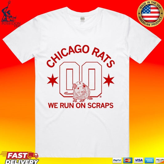 Chicago Rats We Run On Scraps T-shirt