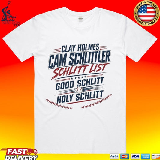 Clay Holmes Cam Schlittler Schlitt List Good Schlitt Holy Schlitt T-shirt