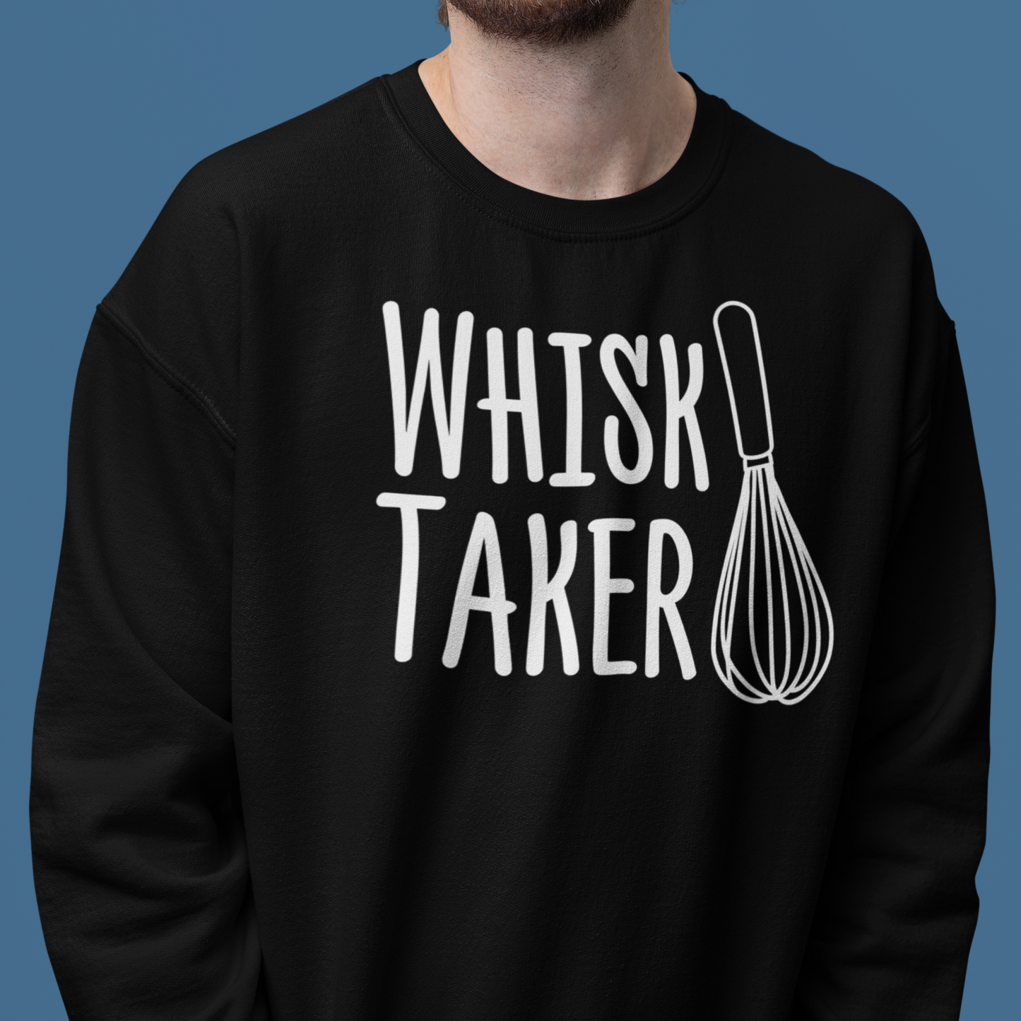Whisk Taker Unisex Sweatshirt