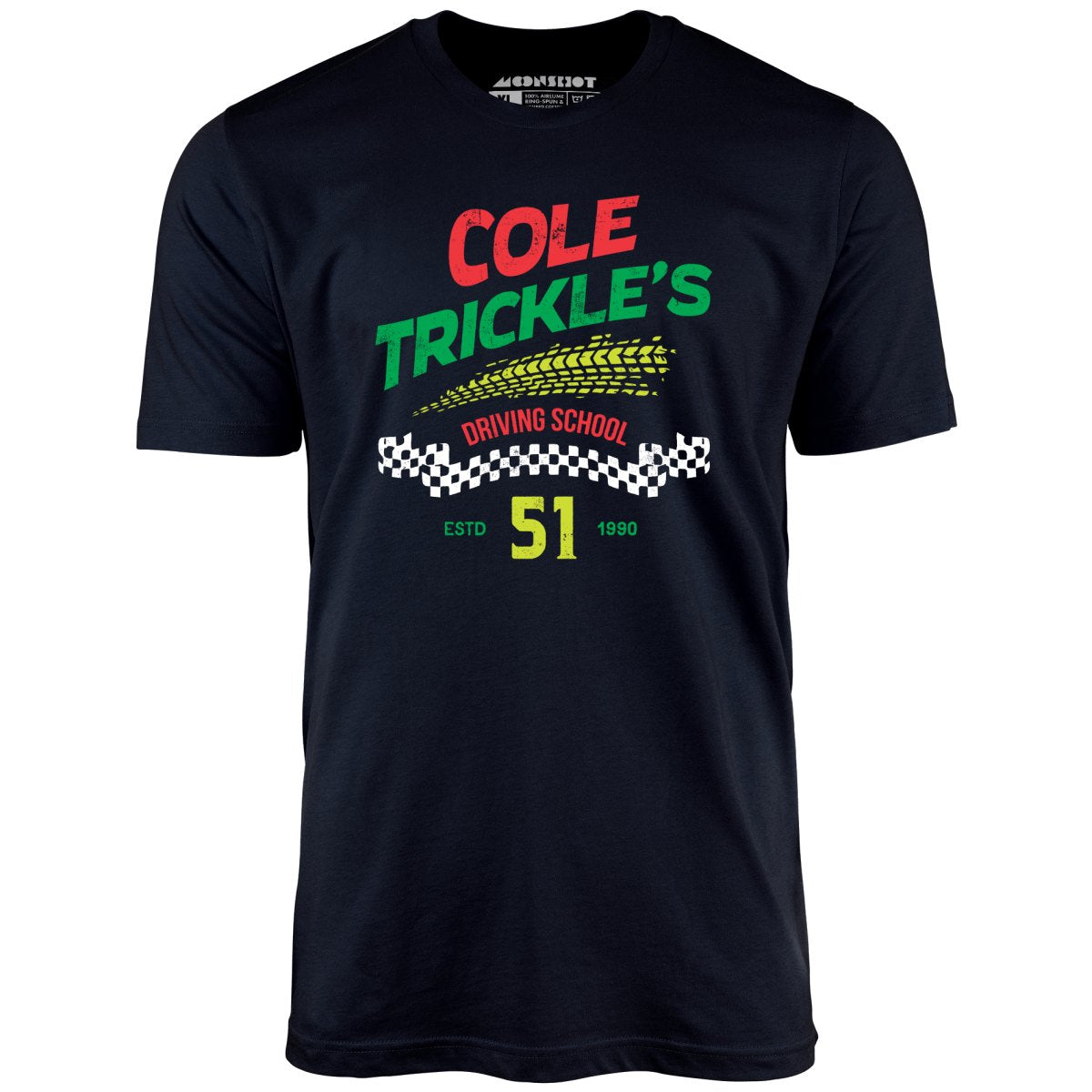 Cole Trickle's Driving School - Unisex T-Shirt