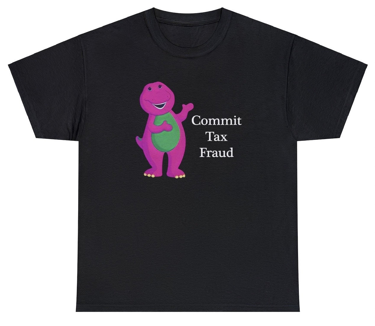 Commit Tax Fraud Barney Tee - clothing by TeeHivey.com