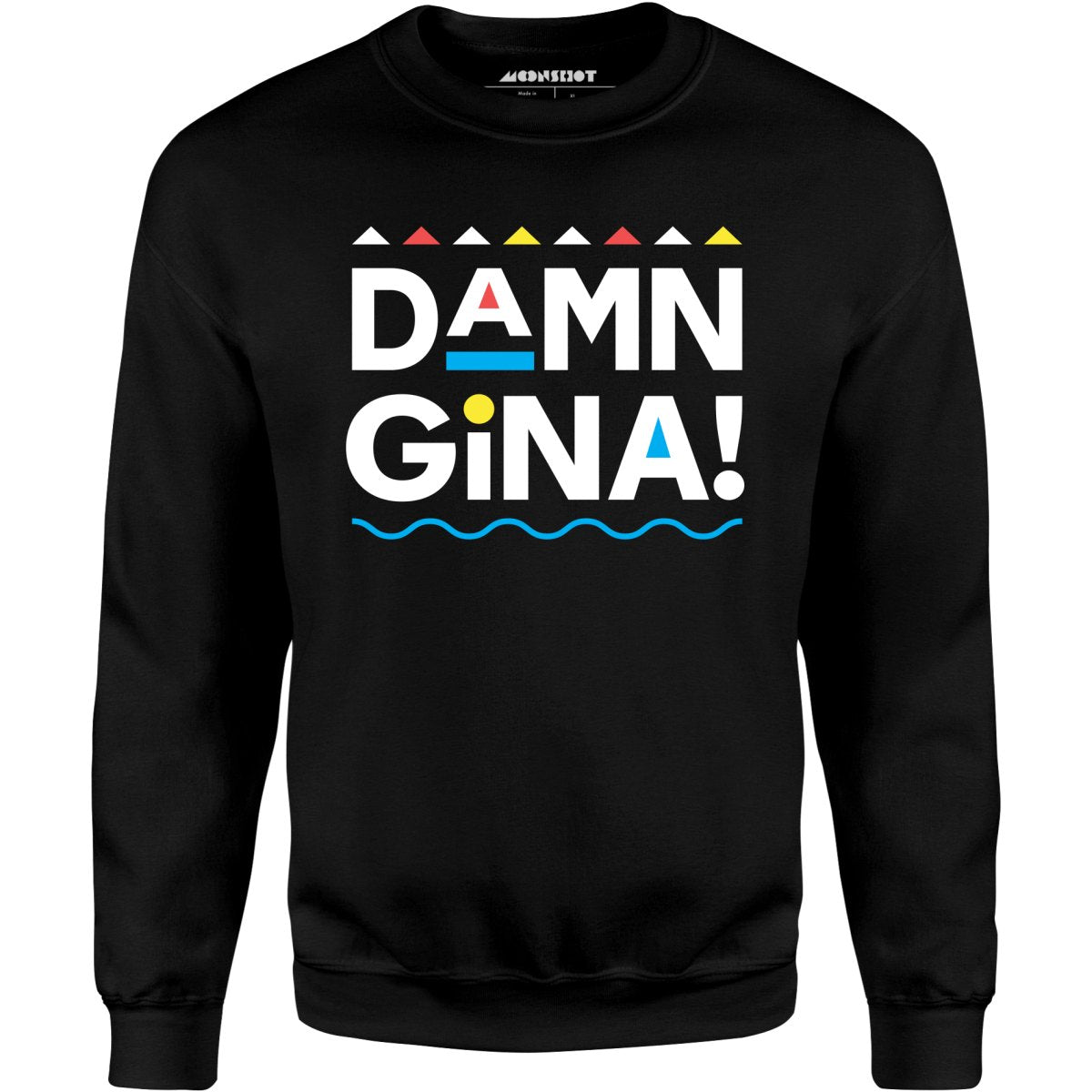 Damn Gina! - Unisex Sweatshirt