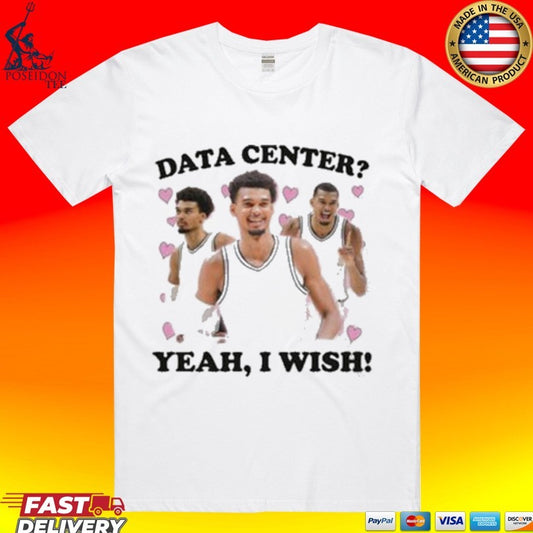Data Center Yeah I Wish T-shirt