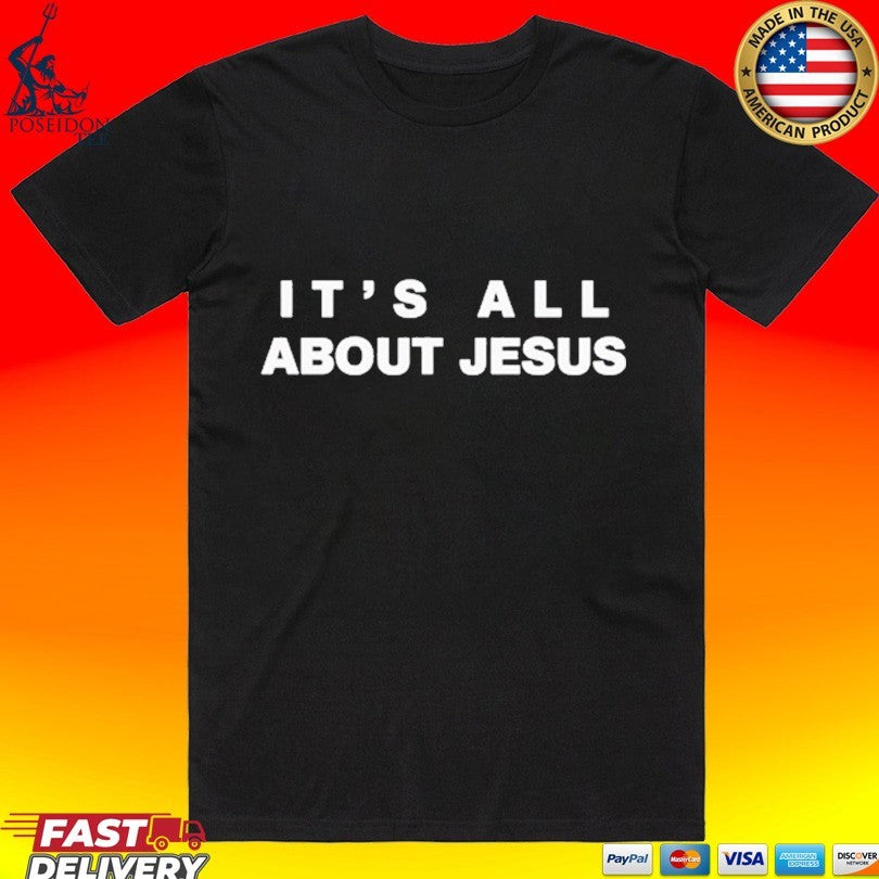 David J Harris Jr It’s All About Jesus T-shirt
