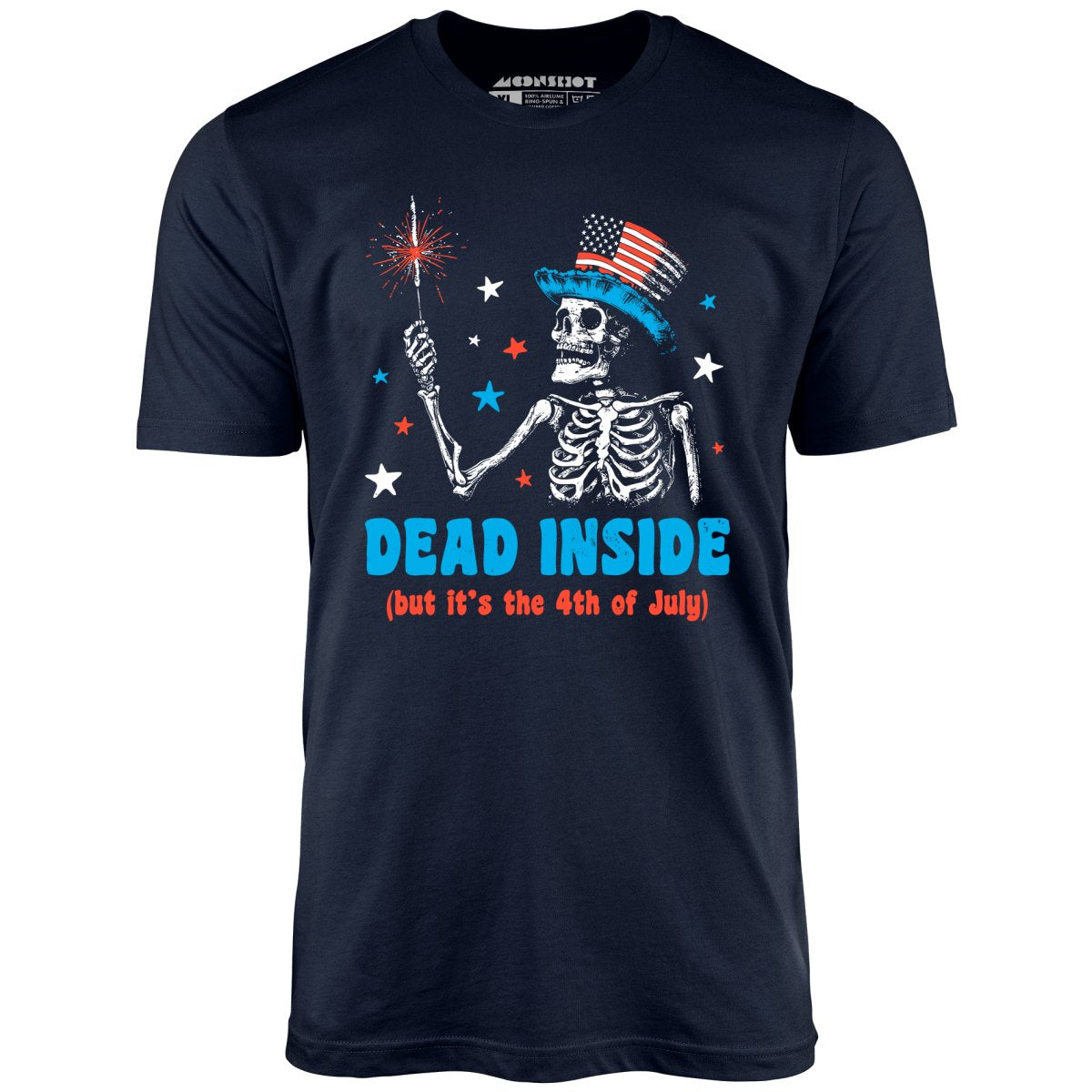 Dead Inside But It's the 4th - Unisex T-Shirt
