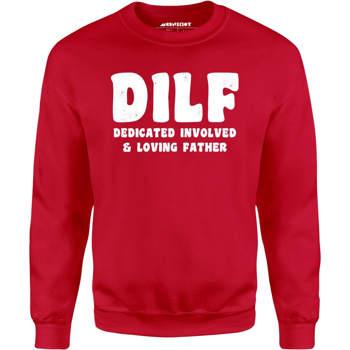 Dedicated Involved Loving Father - Unisex Sweatshirt