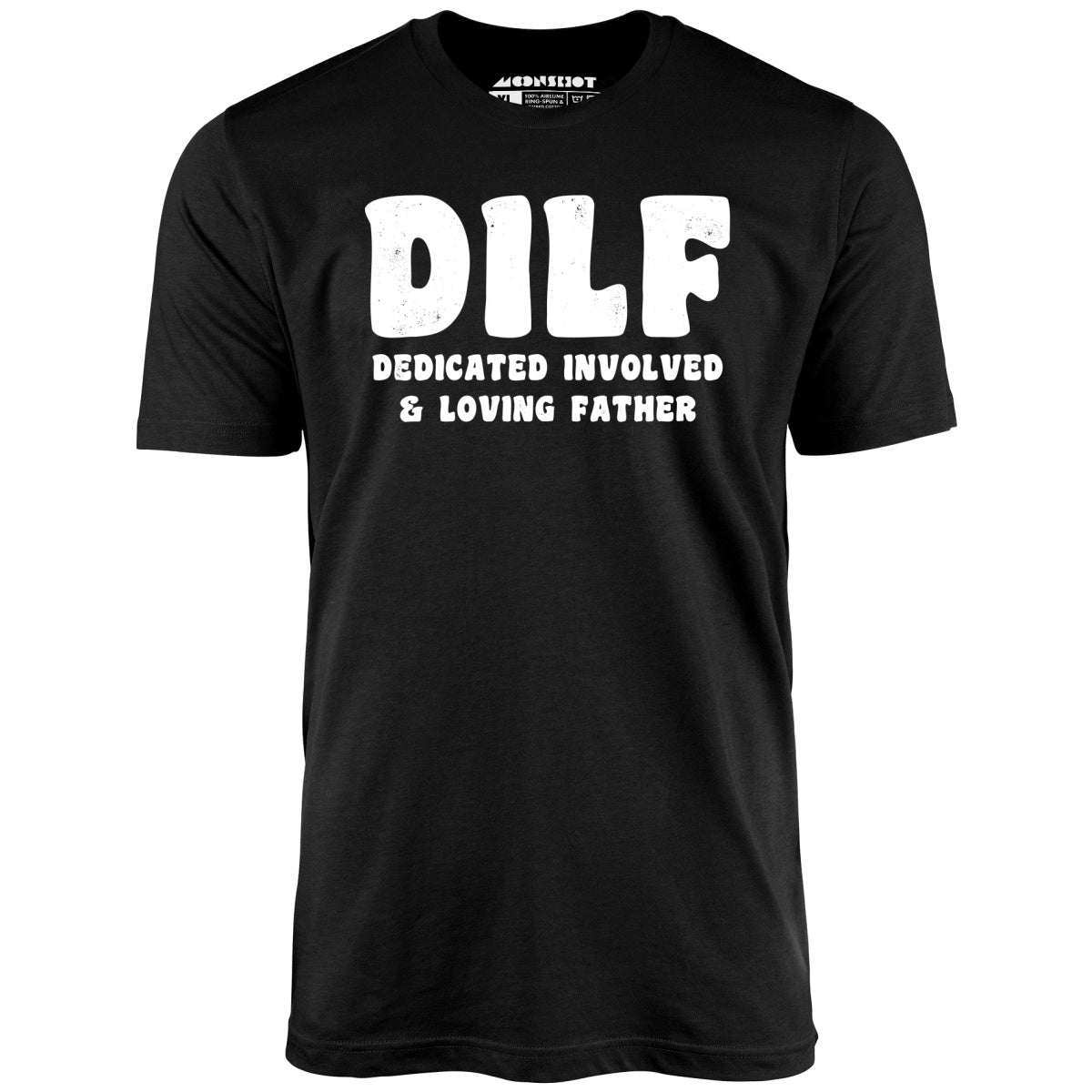 Dedicated Involved Loving Father - Unisex T-Shirt