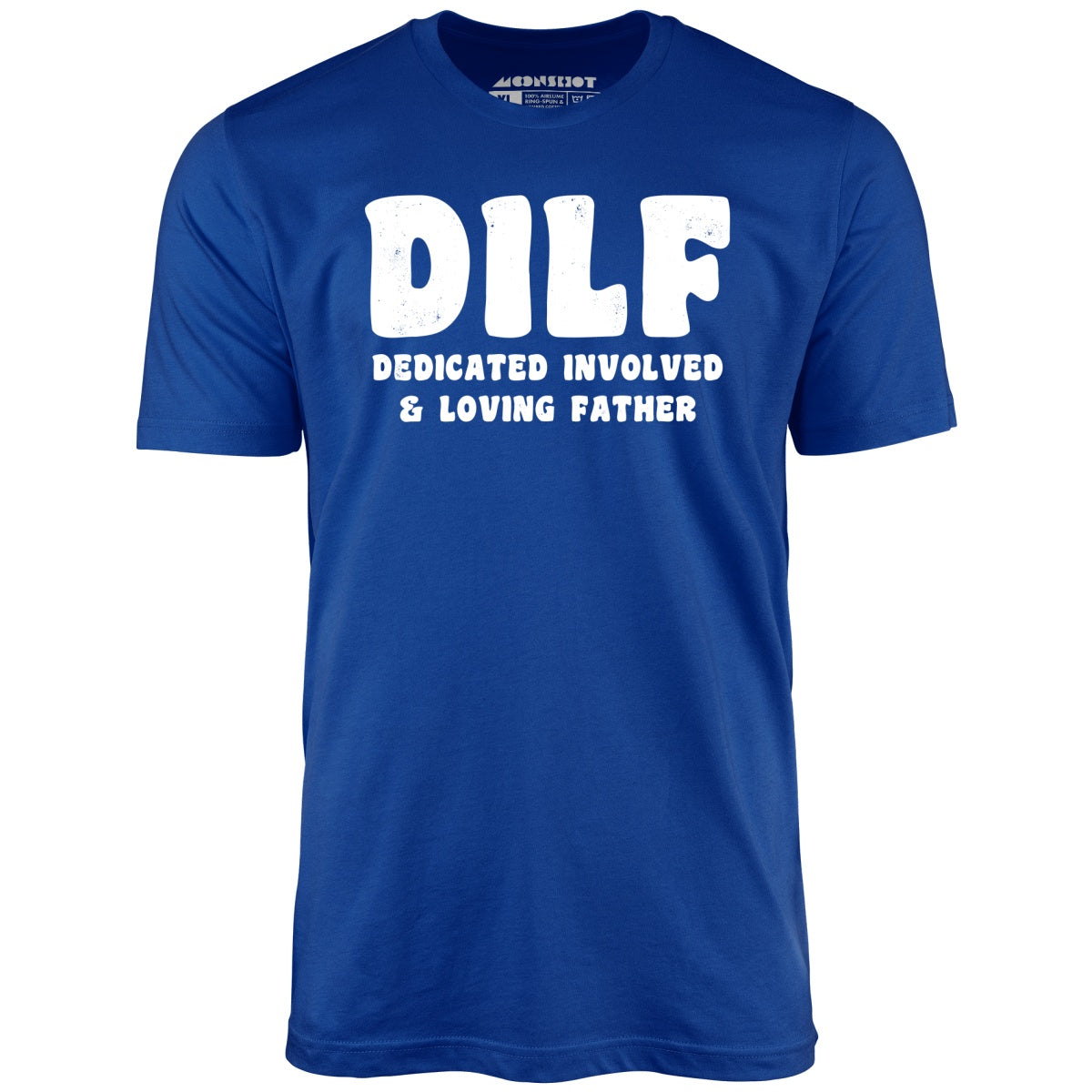 Dedicated Involved Loving Father - Unisex T-Shirt