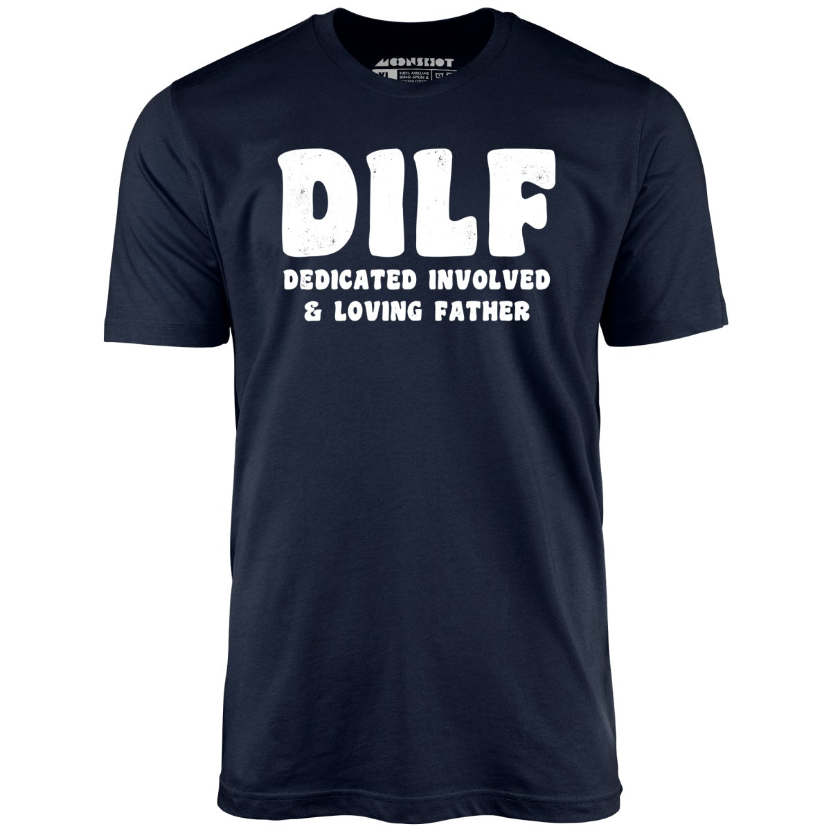 Dedicated Involved Loving Father - Unisex T-Shirt