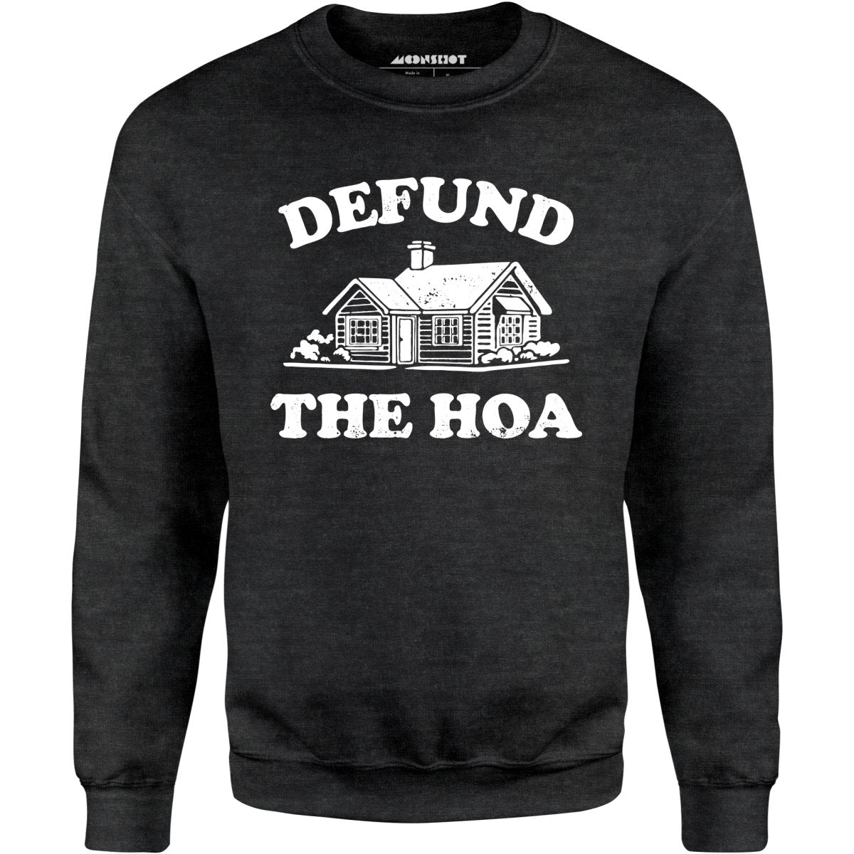 Defund the HOA - Unisex Sweatshirt