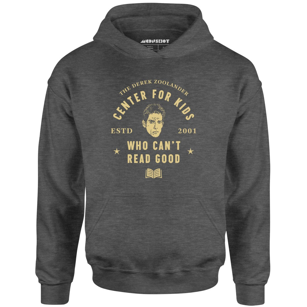 Derek Zoolander Center for Kids Who Can't Read Good - Unisex Hoodie