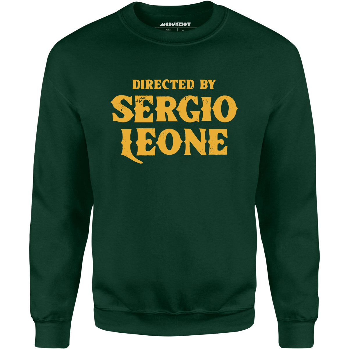 Directed By Sergio Leone - Unisex Sweatshirt