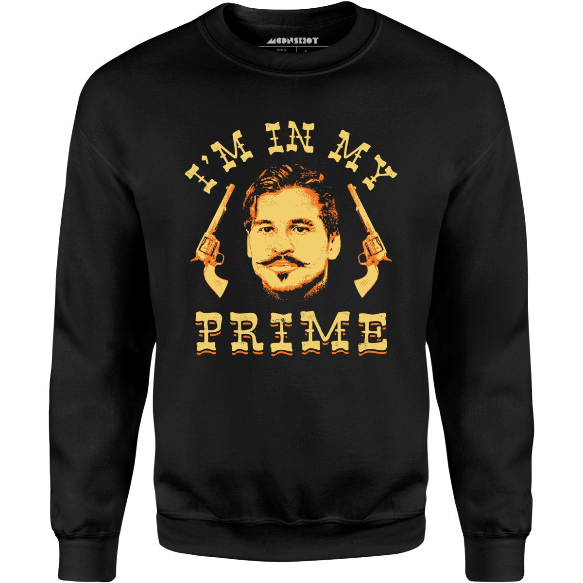Doc Holliday - I'm in My Prime - Unisex Sweatshirt
