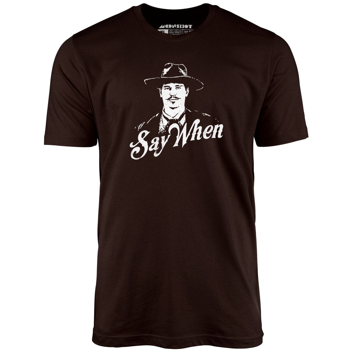 Doc Holliday - Say When - Unisex T-Shirt