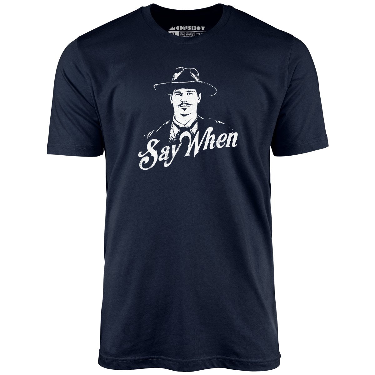 Doc Holliday - Say When - Unisex T-Shirt