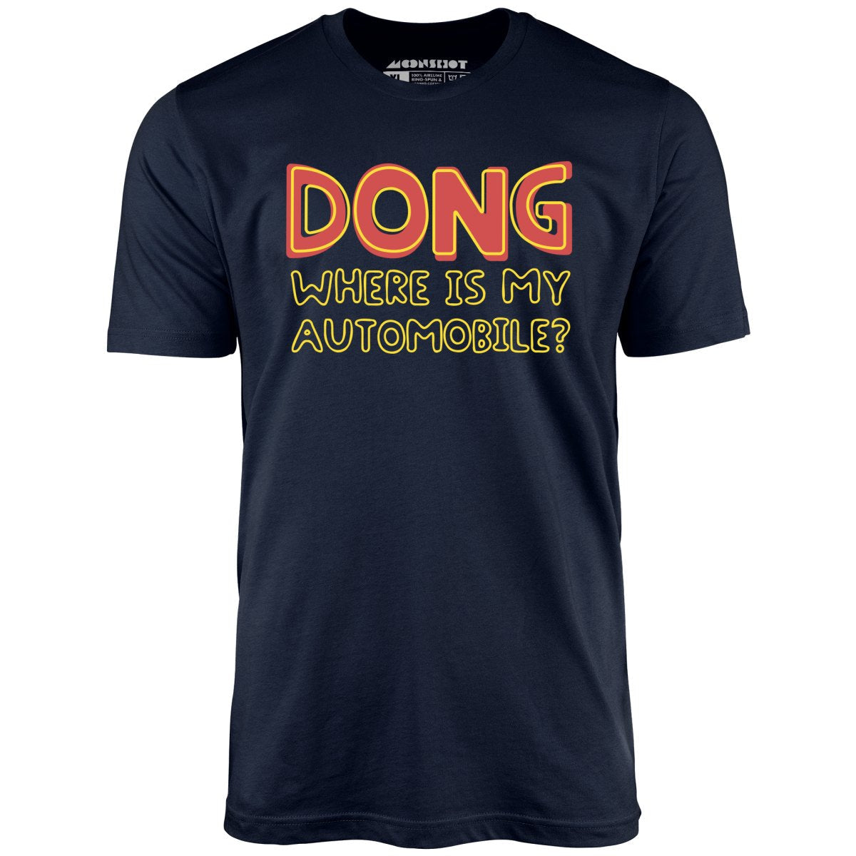 Dong Where is My Automobile? - Unisex T-Shirt