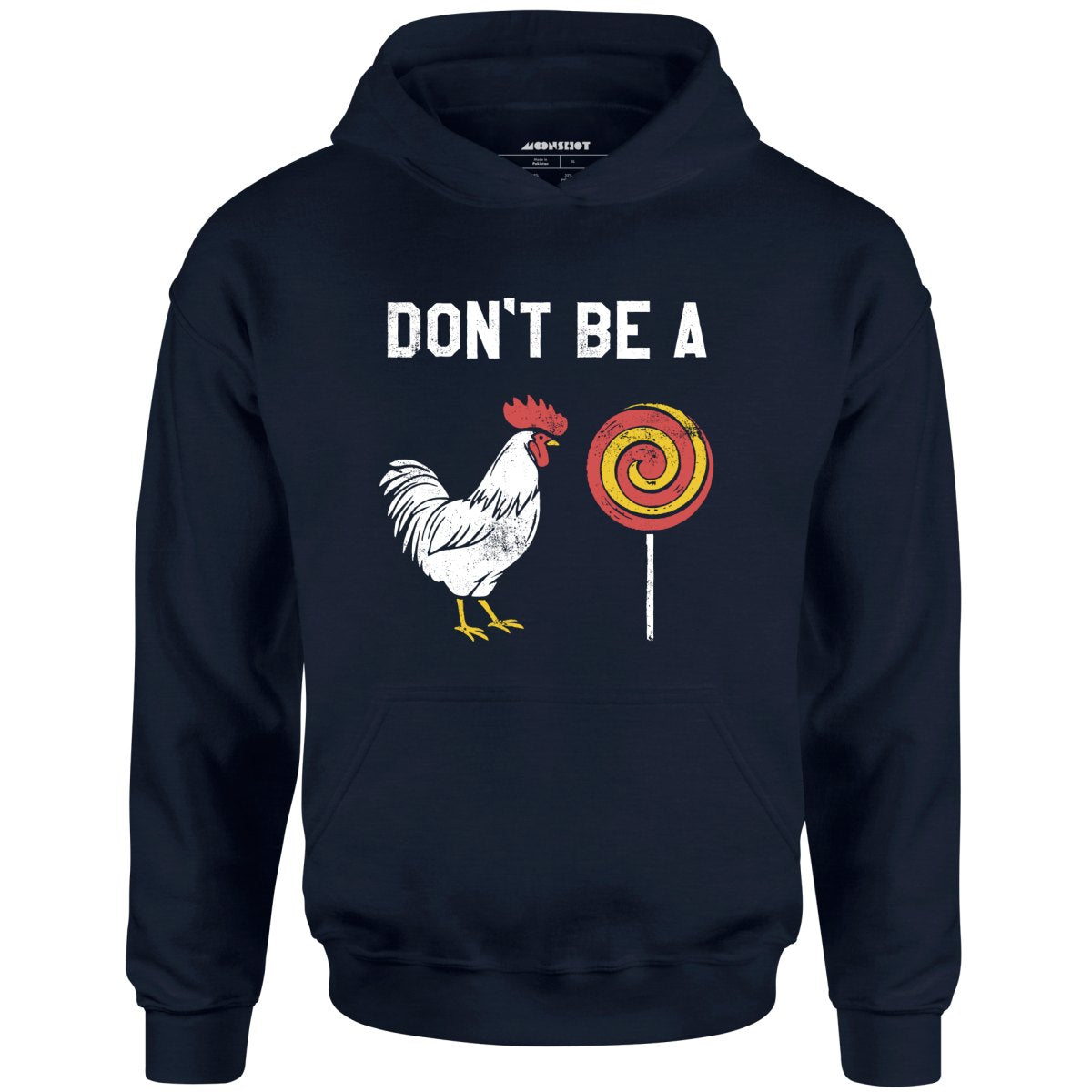 Don't Be a Cocksucker - Unisex Hoodie