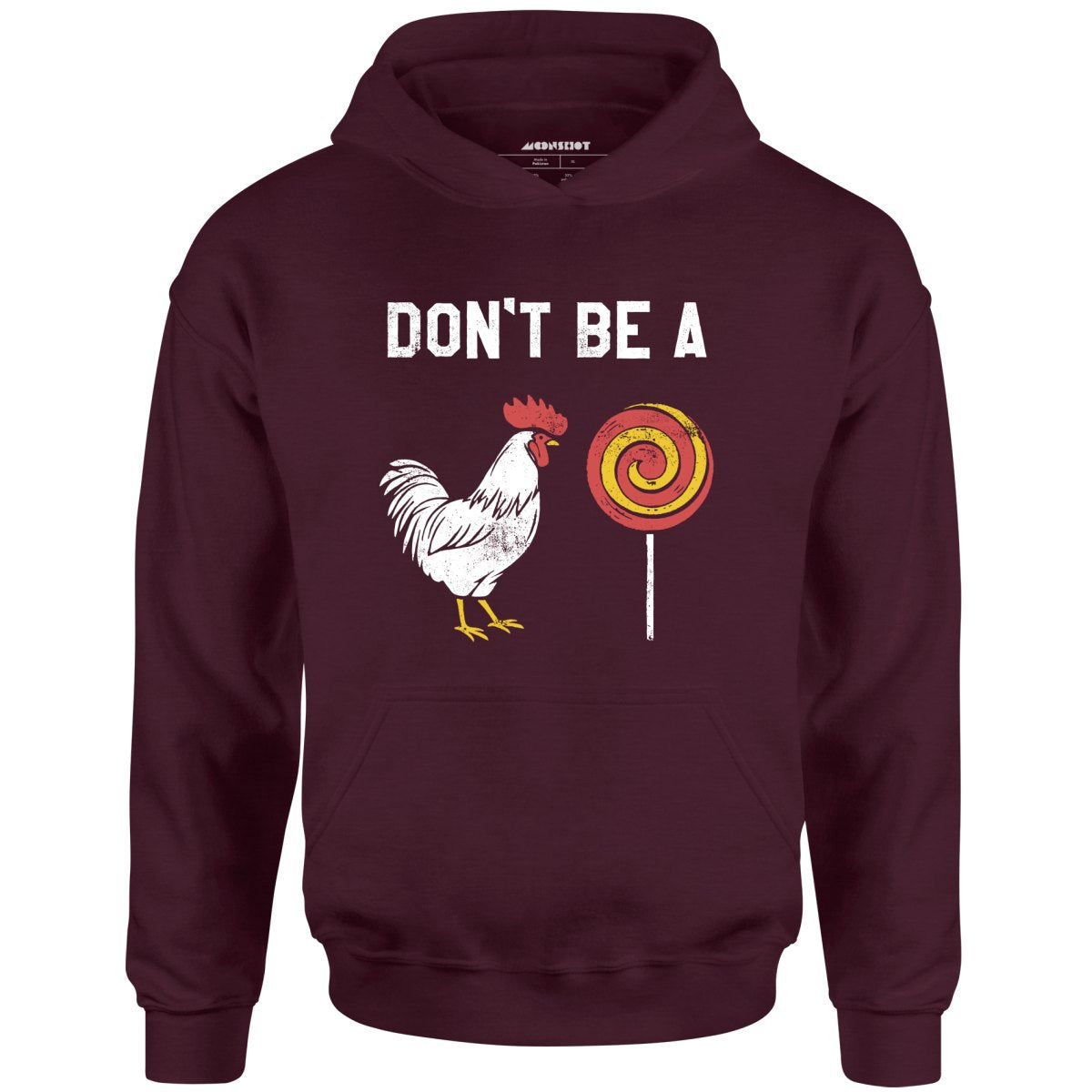 Don't Be a Cocksucker - Unisex Hoodie
