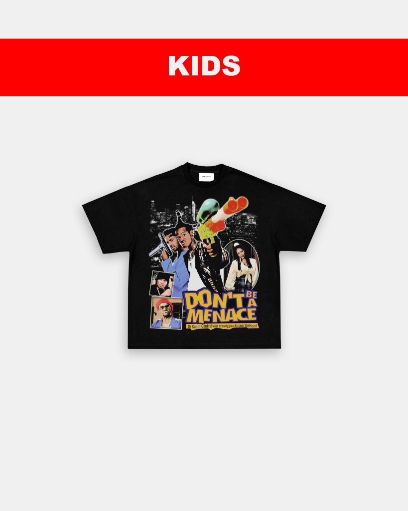 DONT BE A MENACE - KIDS TEE