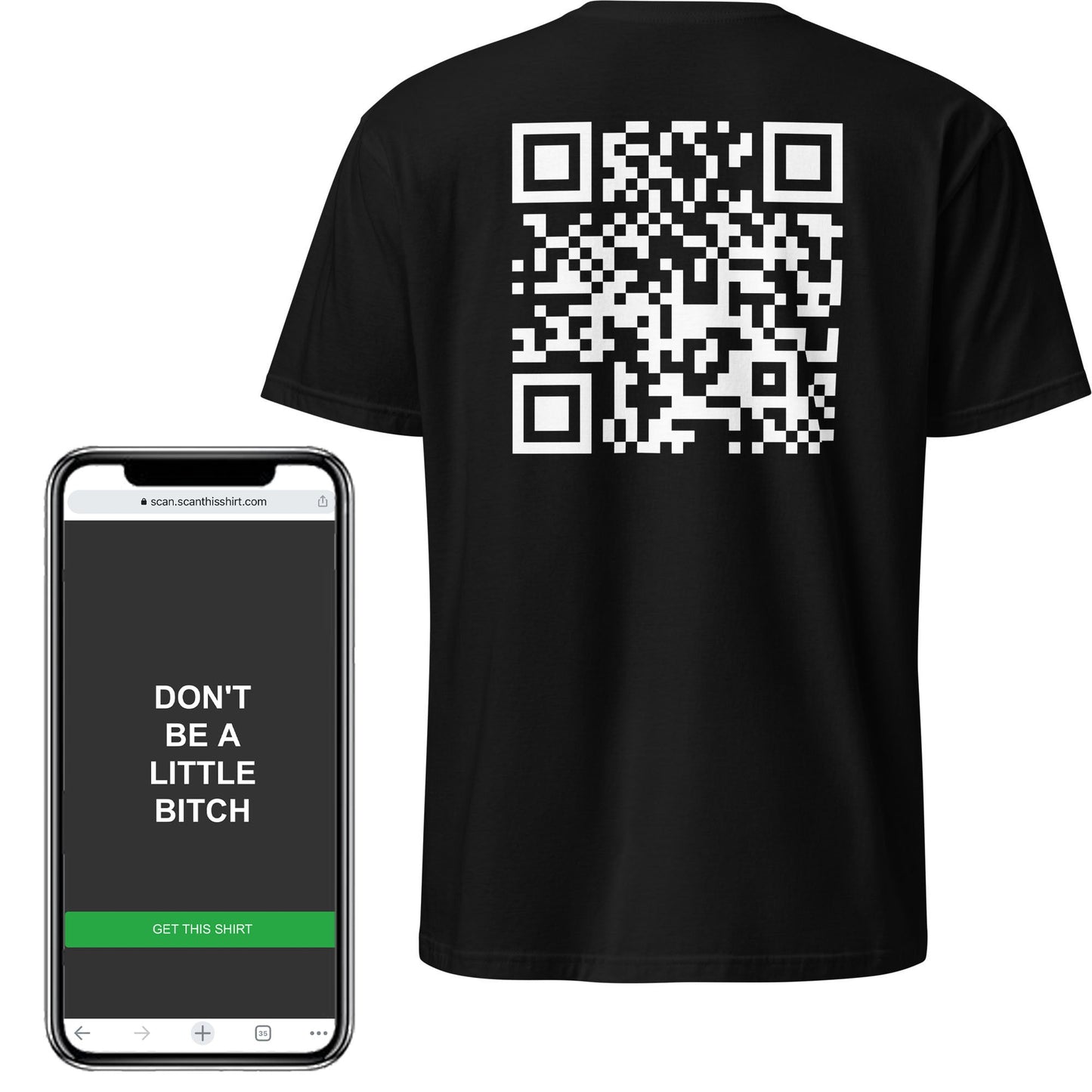 Don't Be A Little Bitch QR Code T-Shirt