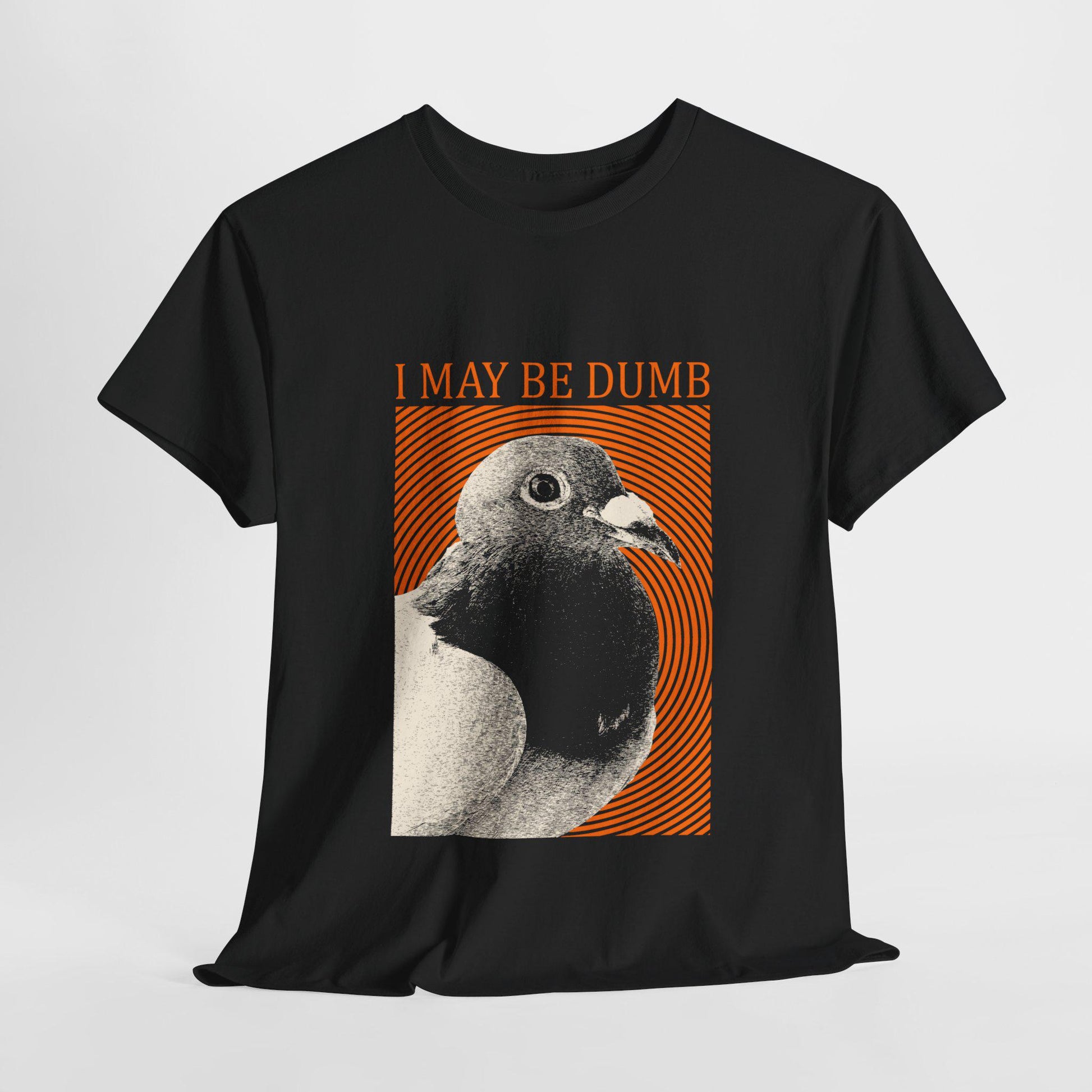 May Dumb Pigeon Unisex T-shirt, Sweatshirt, Hoodie (1)