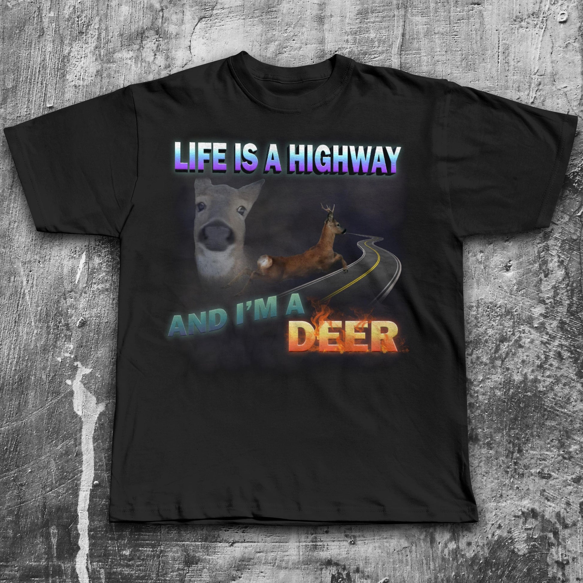 Life Highway Am Deer Meme Tee Woman Man Fast Food Dank Memes Silly Joke Goofy Ahh Tee (3)