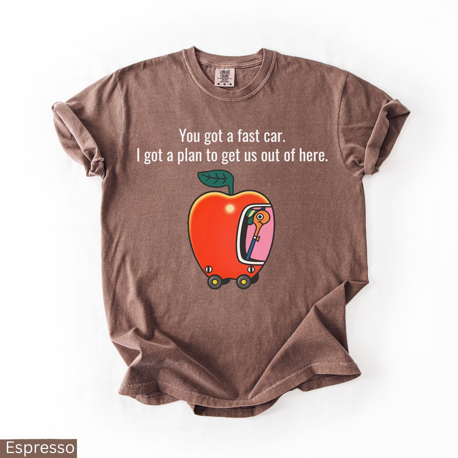 Comfort Colors Fast Car Apple Car Driving Tracy Chapman Quote Tee Escape Richard Scarry (1)