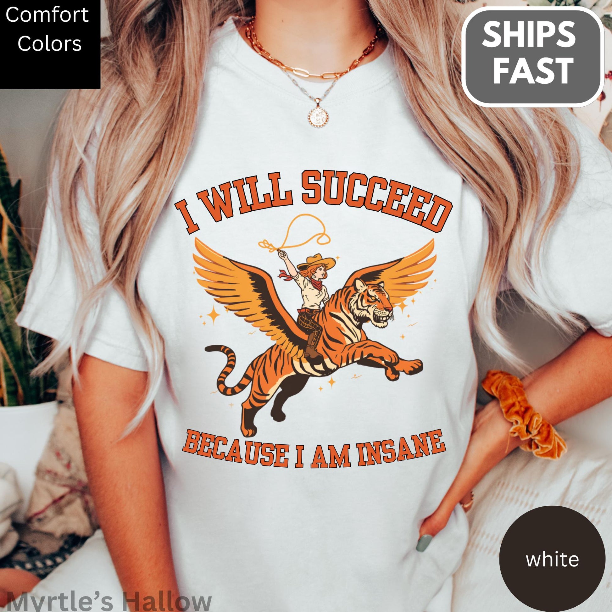 Succeed Am Insane Comfort Colors Cowgirl Tiger Tee Unisex T-shirt, Sweatshirt, Hoodie (4)