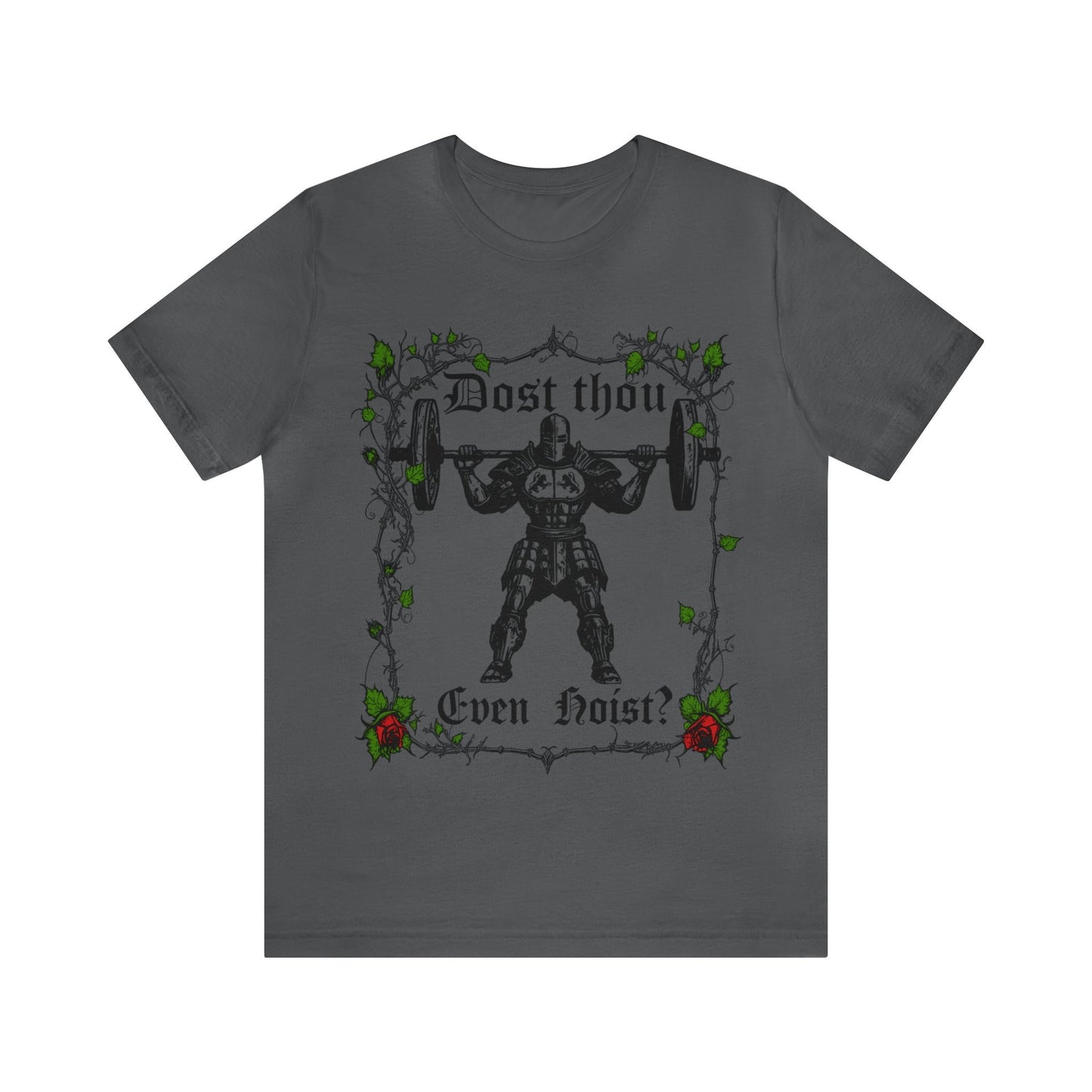Dost Thou Even Hoist Gym Workout Tee Deadlift Meme Gym Rat (2)