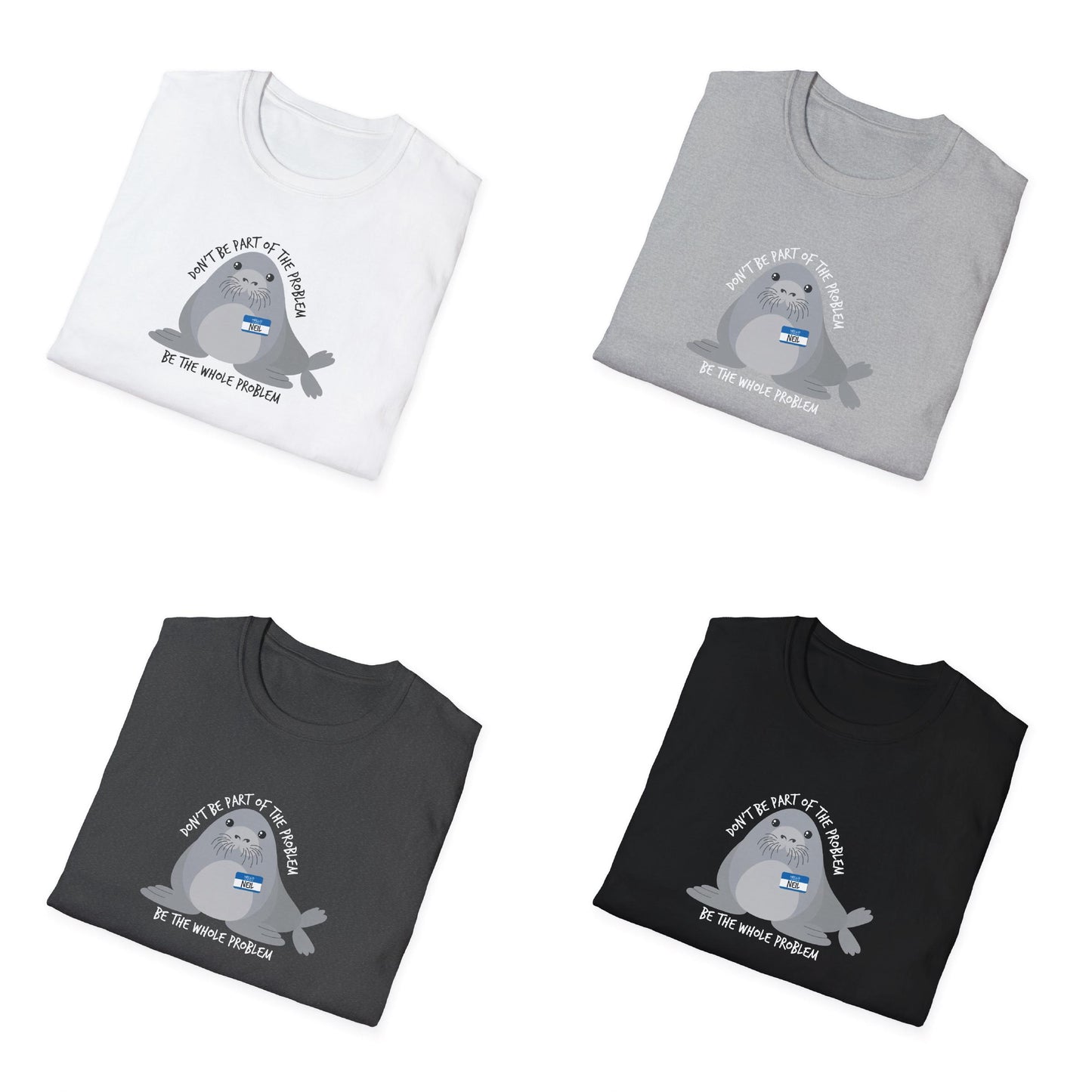 Neil Seal Problem Spor Adul Unisex T-shirt, Sweatshirt, Hoodie (3)