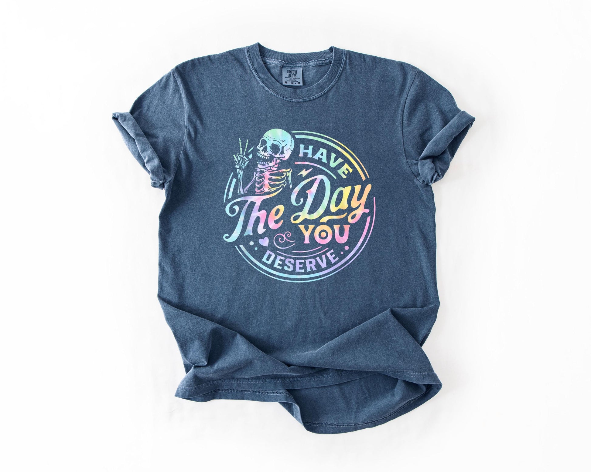 Comfort Colors Day Deserve Kindness Sarcastic Skeleton Clothes (3)