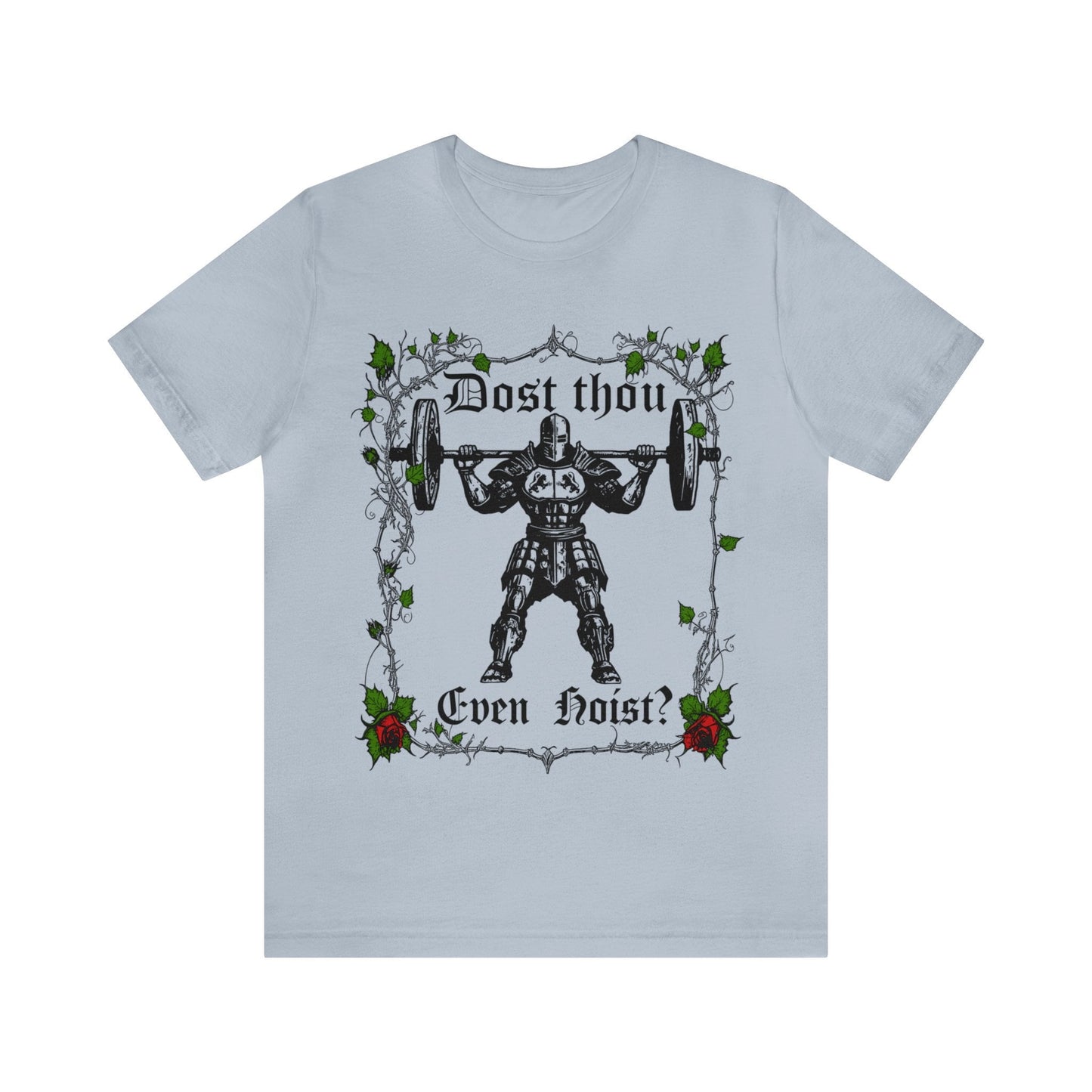 Dost Thou Even Hoist Gym Workout Tee Deadlift Meme Gym Rat (4)