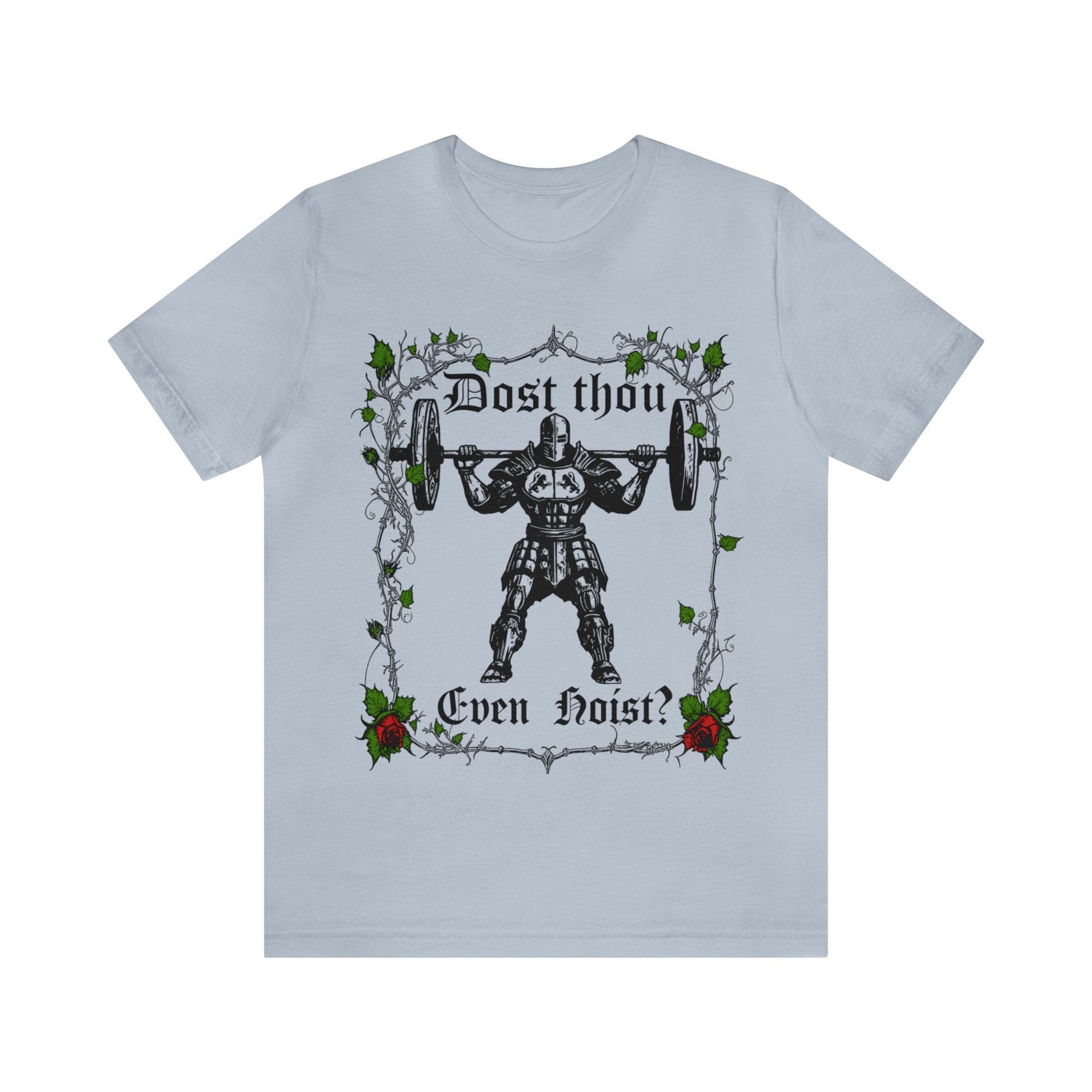 Dost Thou Even Hoist Gym Workout Tee Deadlift Meme Gym Rat (4)