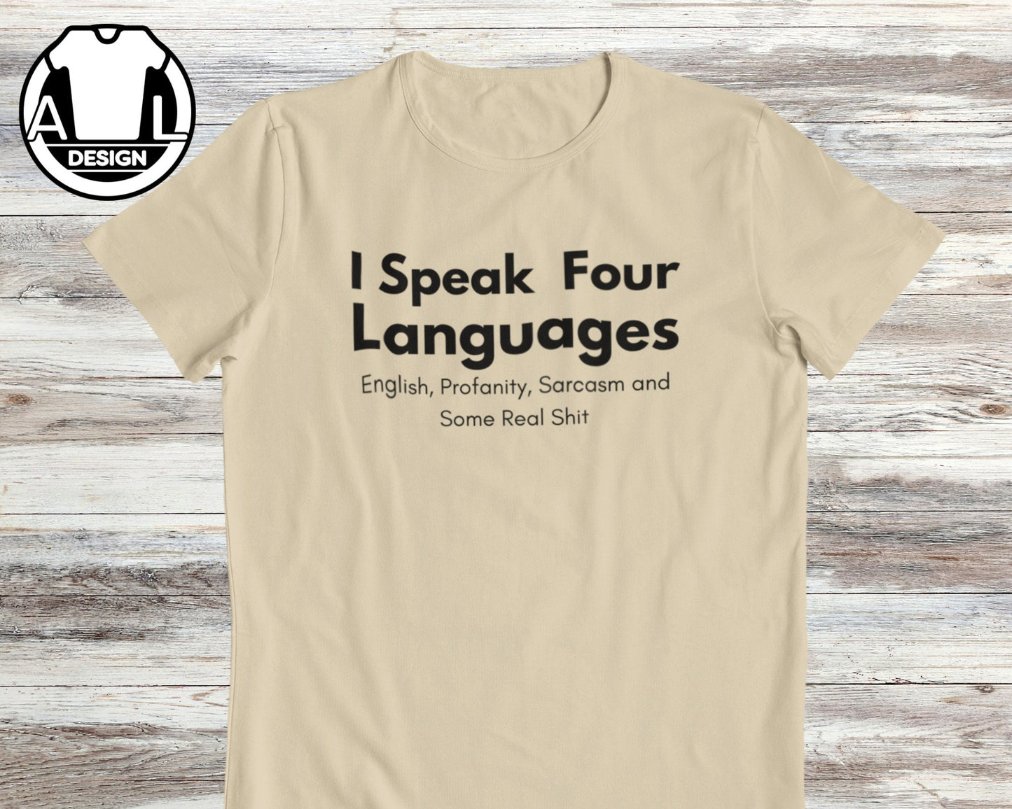 Speak Four Languages Sarcasm Quote Tee Unisex T-shirt, Sweatshirt, Hoodie (2)