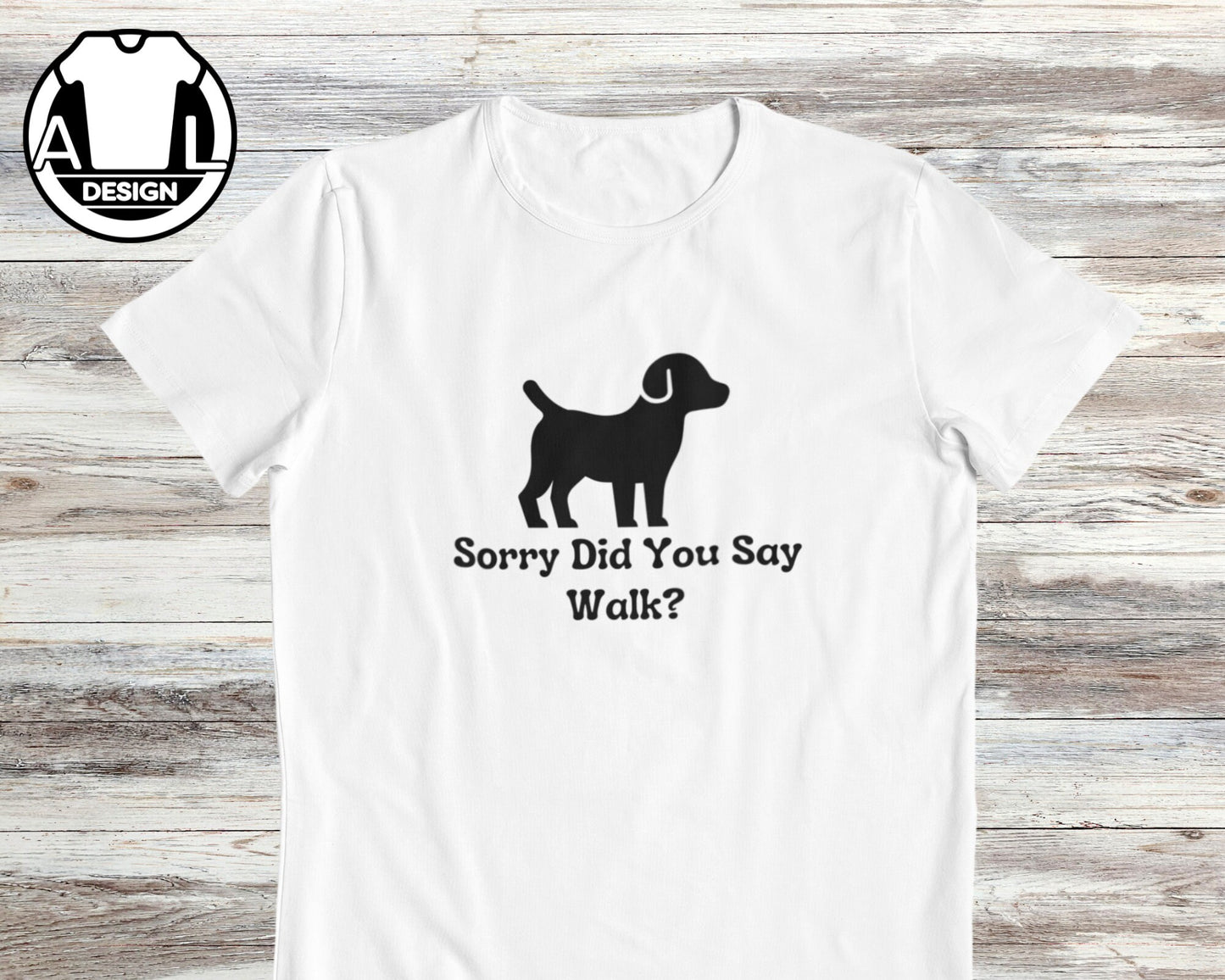 Dog Lover Sorry Did Say Walk Unisex T-shirt, Sweatshirt, Hoodie (2)
