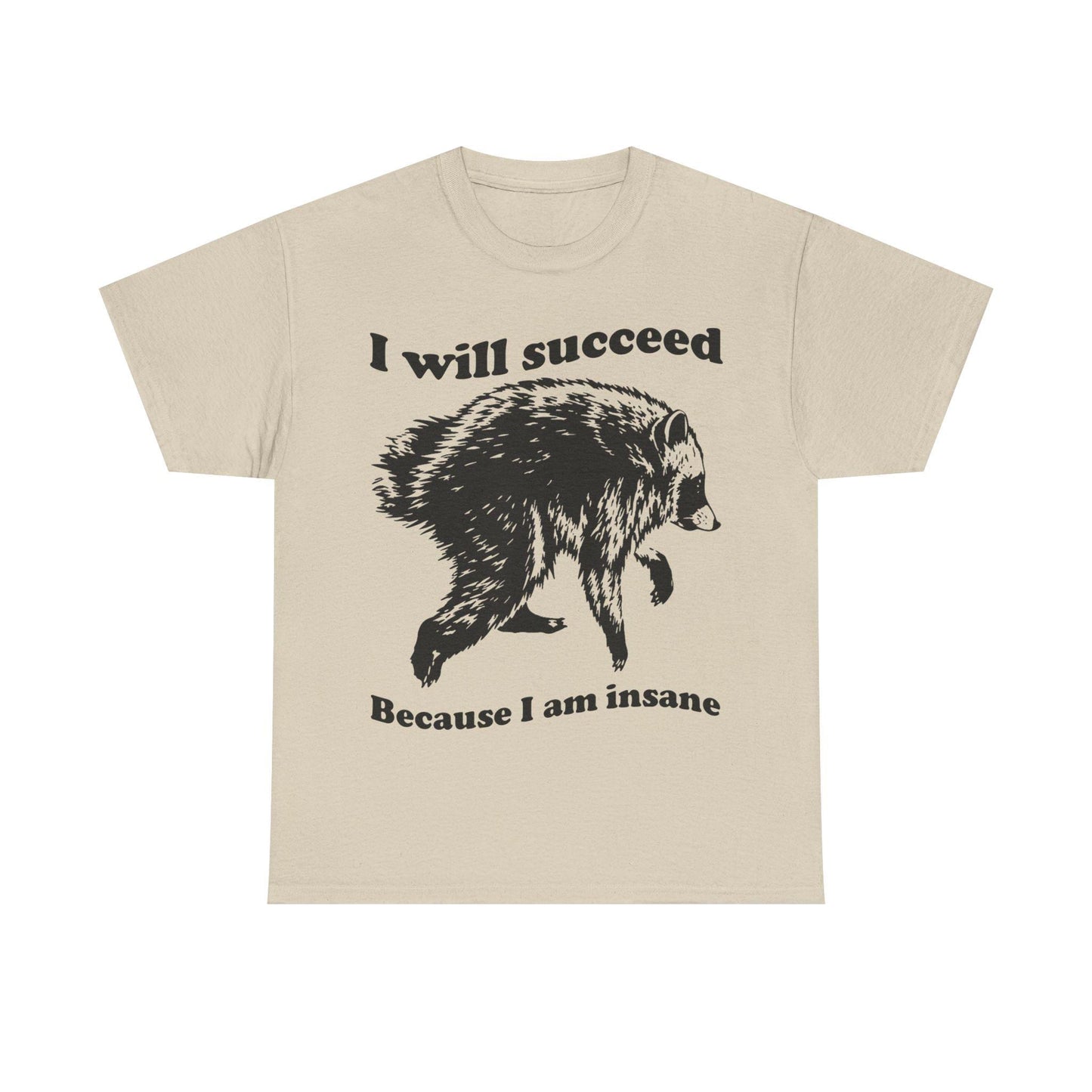 Jimothy Succeed Because Am Insane Unisex T-shirt, Sweatshirt, Hoodie (1)