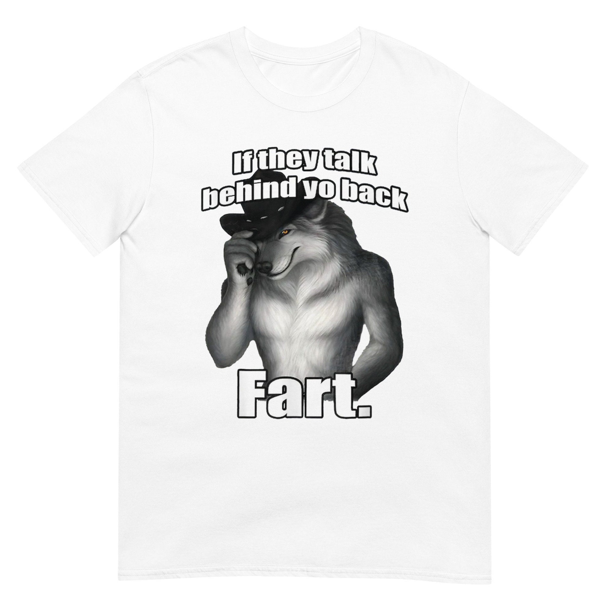 Talk Behind Yo Back Fart Sitting Wolf Literally Unisex T-shirt, Sweatshirt, Hoodie (3)