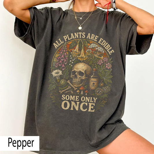 Plants Edible Some Only Once Botanical Dark Humor Plant Lover Tee Poison Garden Goth Cottagecore Nature (1)
