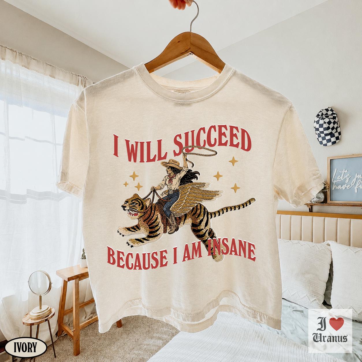 Succeed Am Insane Comfort Colors Cropped Boxy Tee Retro Tiger Feminist Cowgirl Self Care Quotes Tee (1)