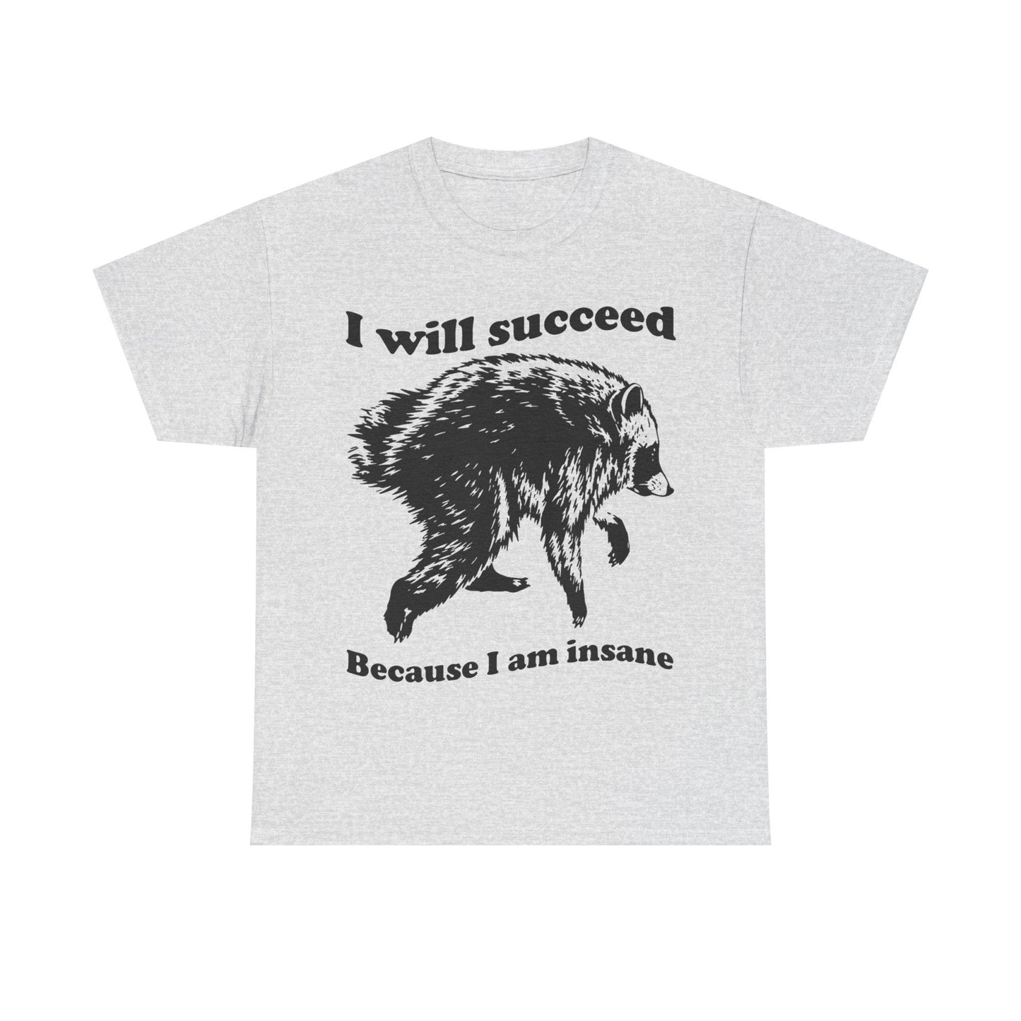 Jimothy Succeed Because Am Insane Unisex T-shirt, Sweatshirt, Hoodie (4)