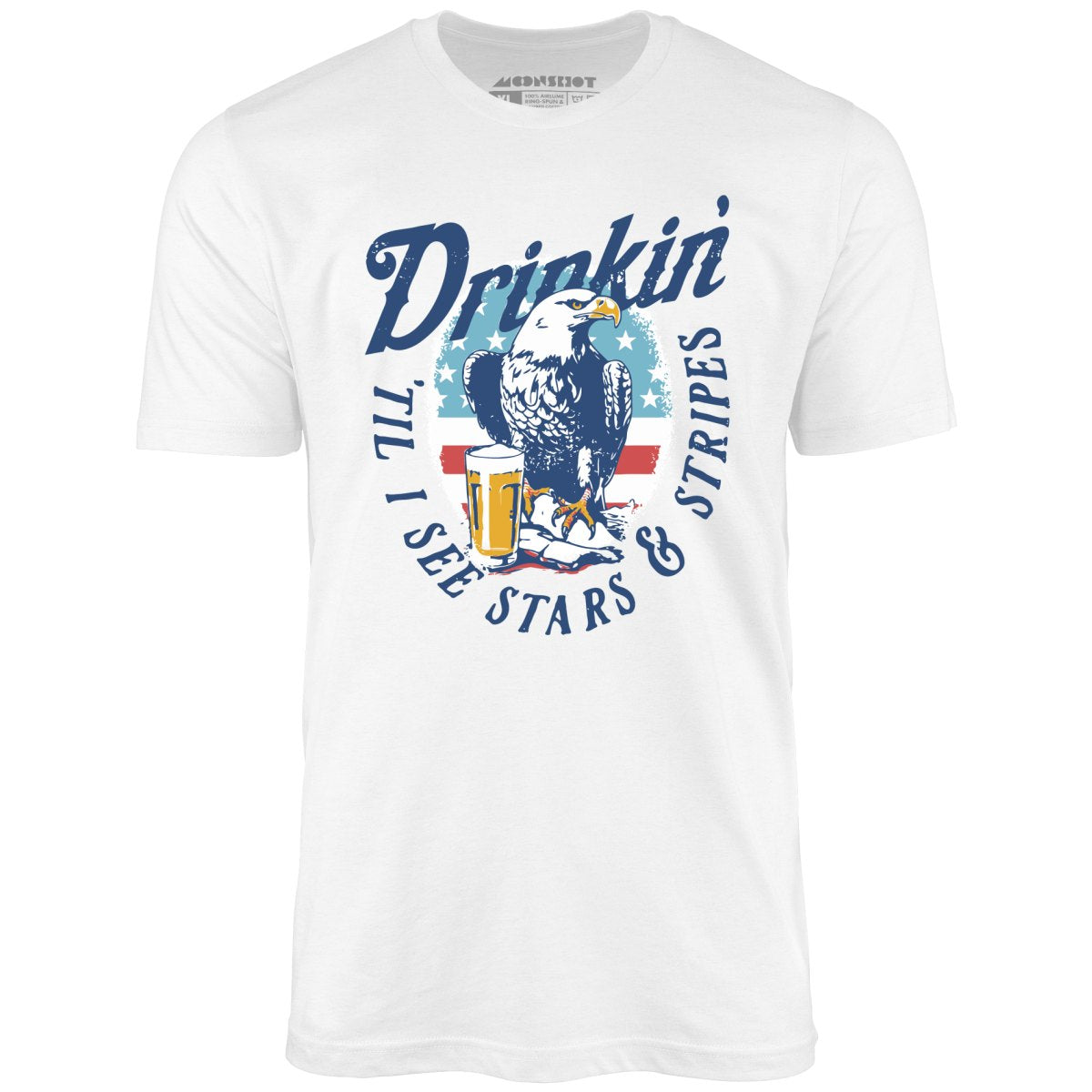 Drinkin' 'Til I See Stars & Stripes - Unisex T-Shirt