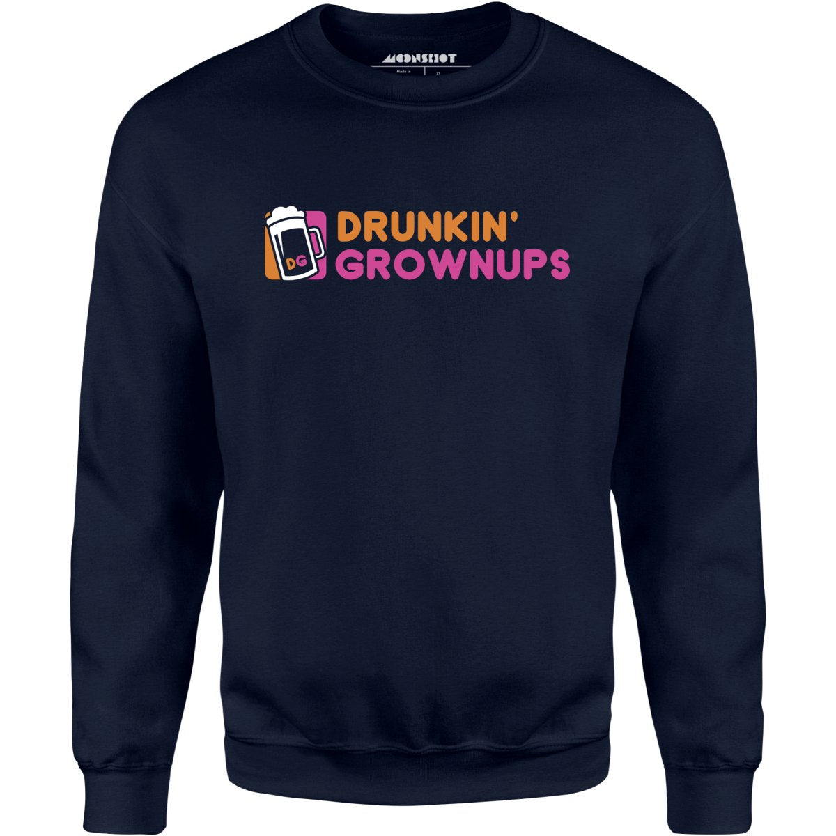 Drunkin' Grownups - Unisex Sweatshirt