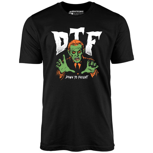 DTF Down to Fright - Unisex T-Shirt